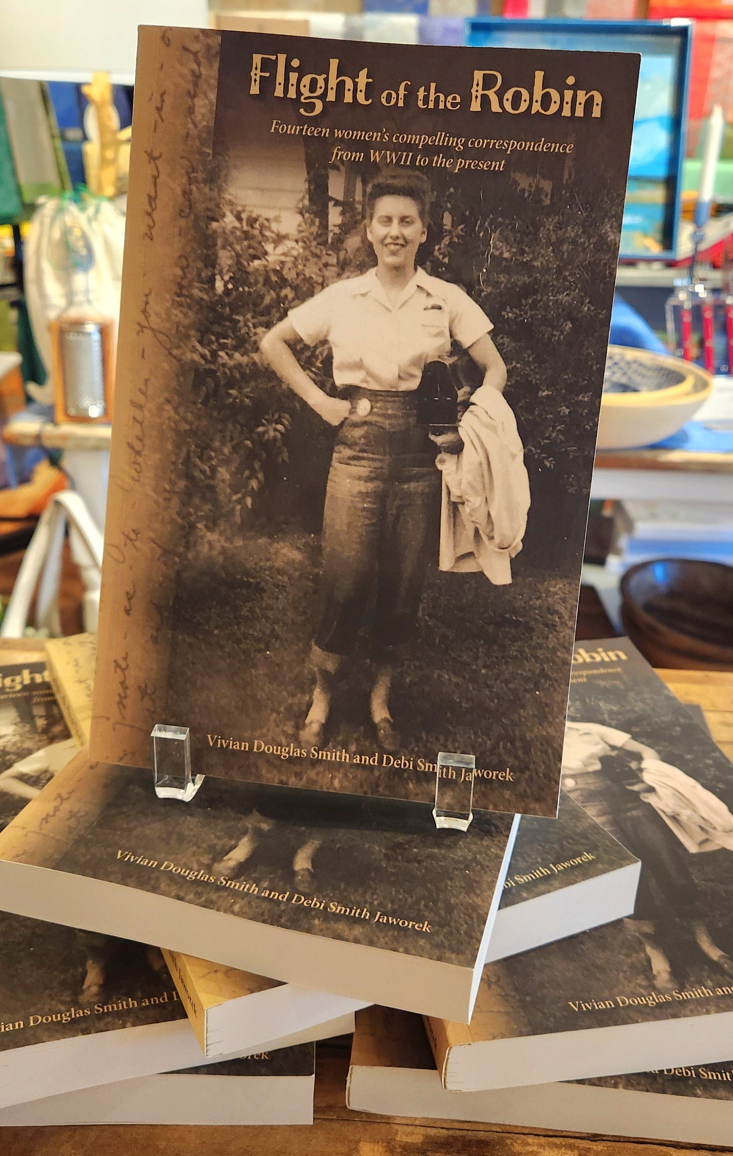 Flight of the Robin: Fourteen women's compelling correspondence from WWII to the present