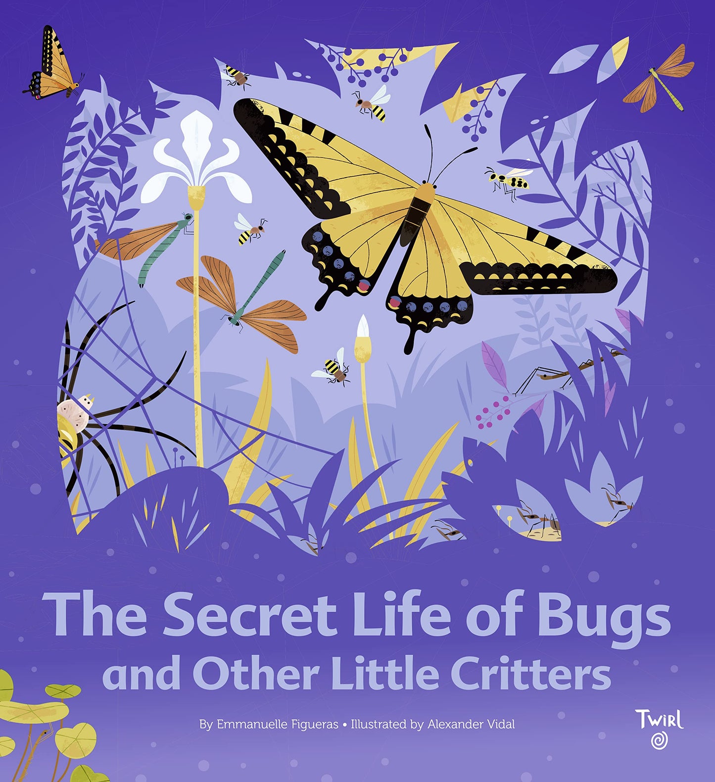 The Secret Life of Bugs and Other Little Critters