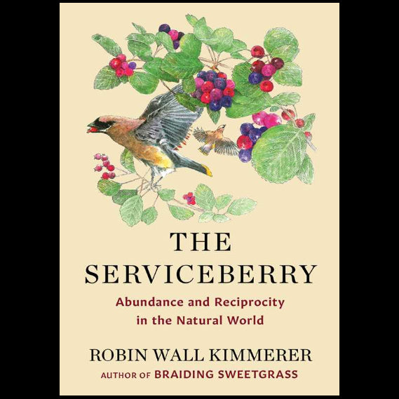 Serviceberry by Robin Wall Kimmerer: Hardcover; 128 pages / English - r. h. ballard shop & gallery