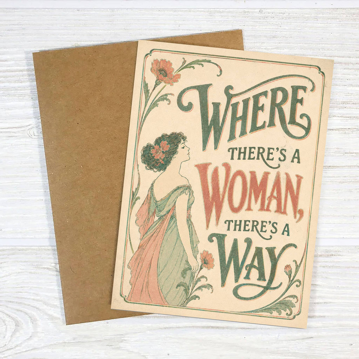 Where There’s a Woman, There’s a Way - Feminist Greeting - r. h. ballard shop & gallery