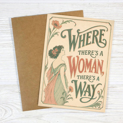 Where There’s a Woman, There’s a Way - Feminist Greeting - r. h. ballard shop & gallery