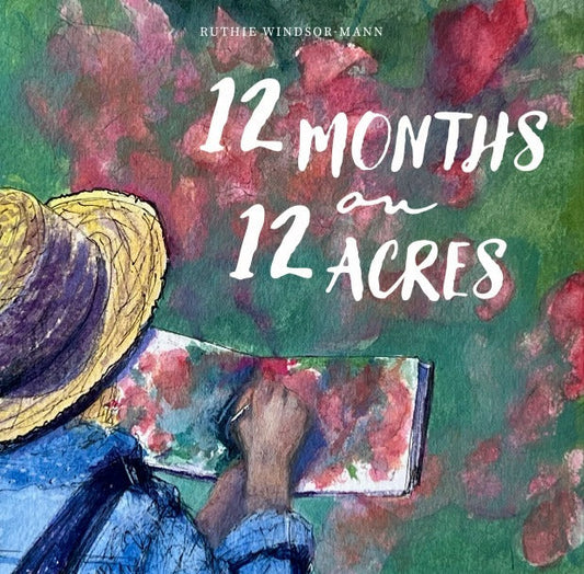 12 Months on 12 Acres, Signed  by Author