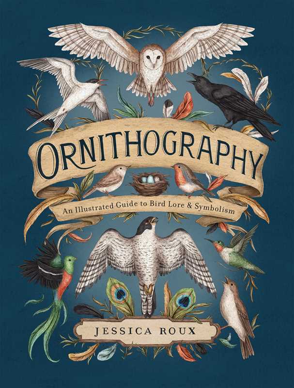 Ornithography by Jessica  Roux: Hardcover; 224 pages / English - r. h. ballard shop & gallery