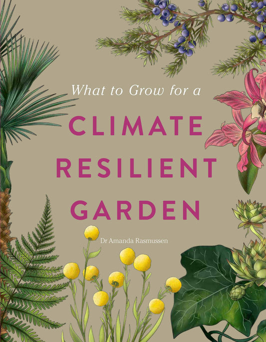 What To Grow For A Climate Resilient Garden - r. h. ballard shop & gallery