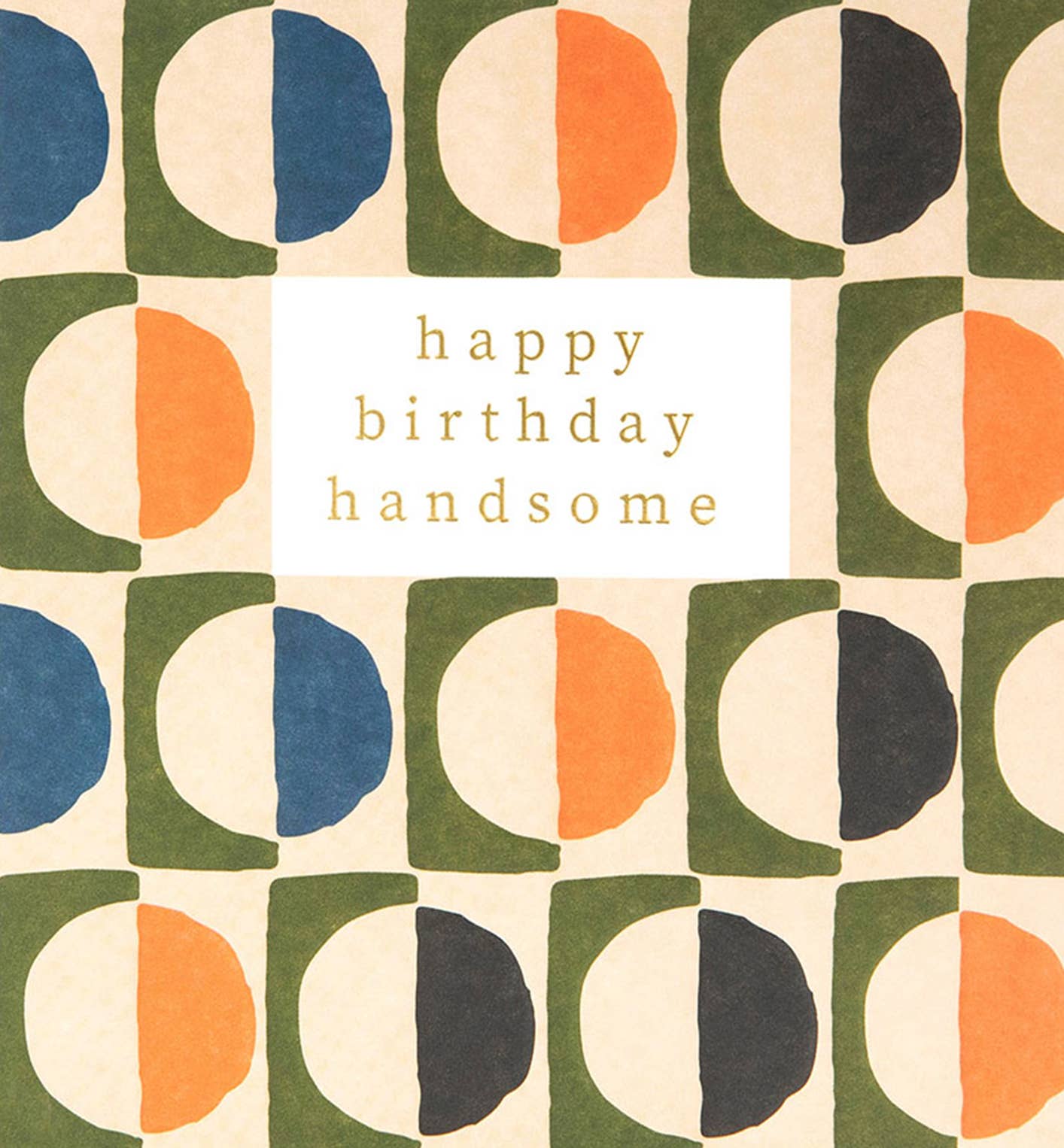 BIRTHDAY HANDSOME BREETING CARD CAROLINE GARDNER - r. h. ballard shop & gallery