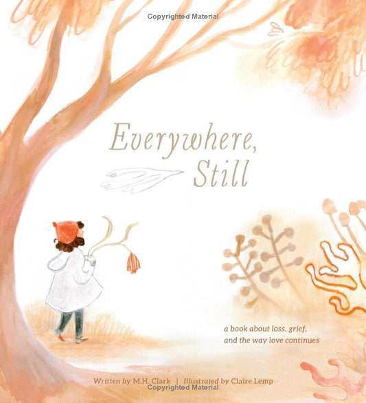 Everywhere, Still: A Book about Loss, Grief, and the Way Love Continues