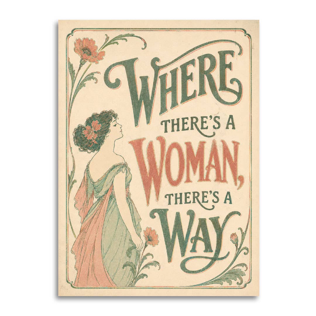 Where There’s a Woman, There’s a Way - Feminist Greeting - r. h. ballard shop & gallery