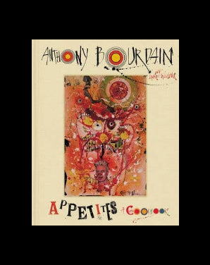 Front cover of the book 'Anthony Bourdain: Appetites' with a cream-colored background and a central abstract painting in warm red, orange, yellow, and green tones.