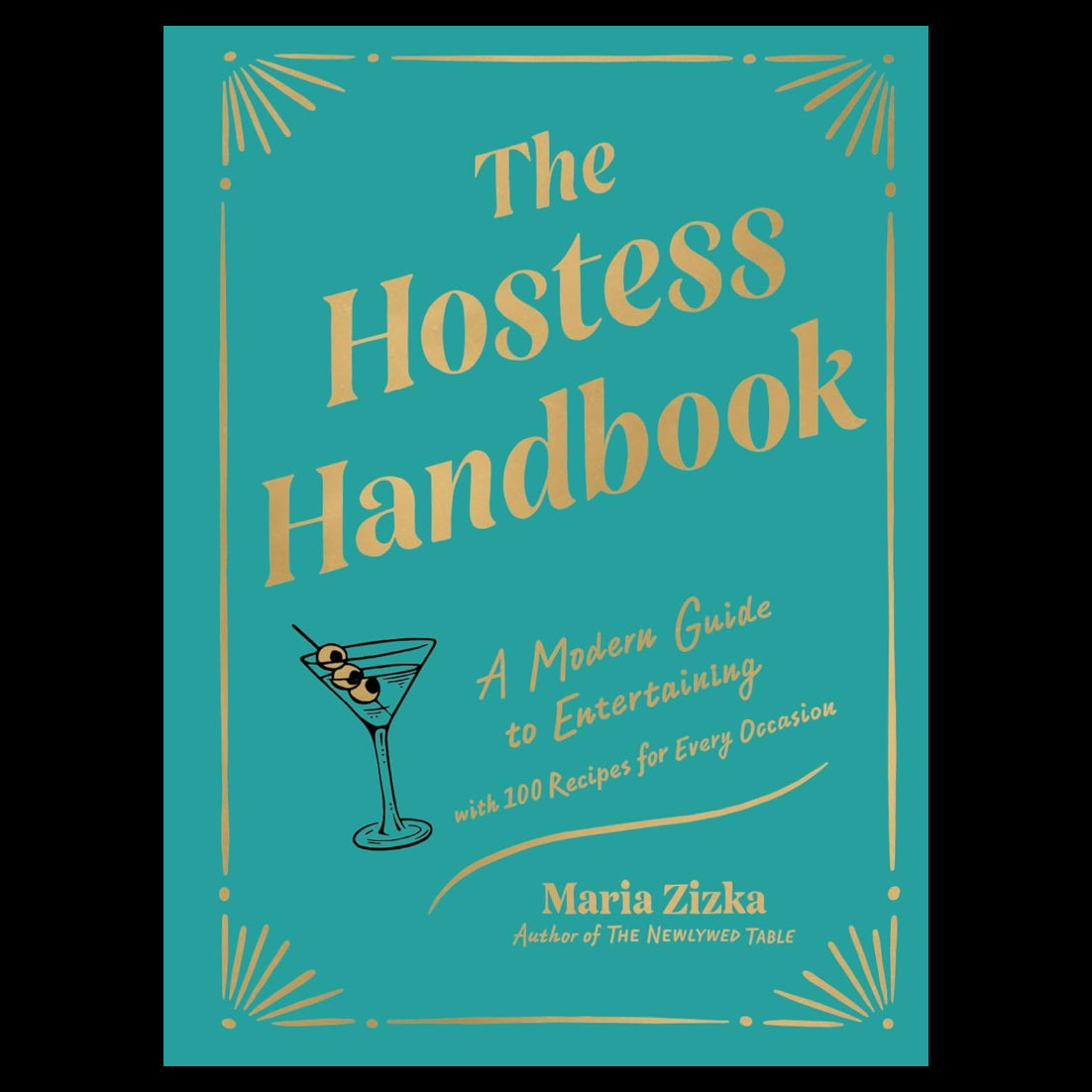 The cover of 'The Hostess Handbook' by Maria Zizka, featuring a teal background with title text in orange and a illustration of a cocktail glass. The book is about entertaining and includes recipes and tips.