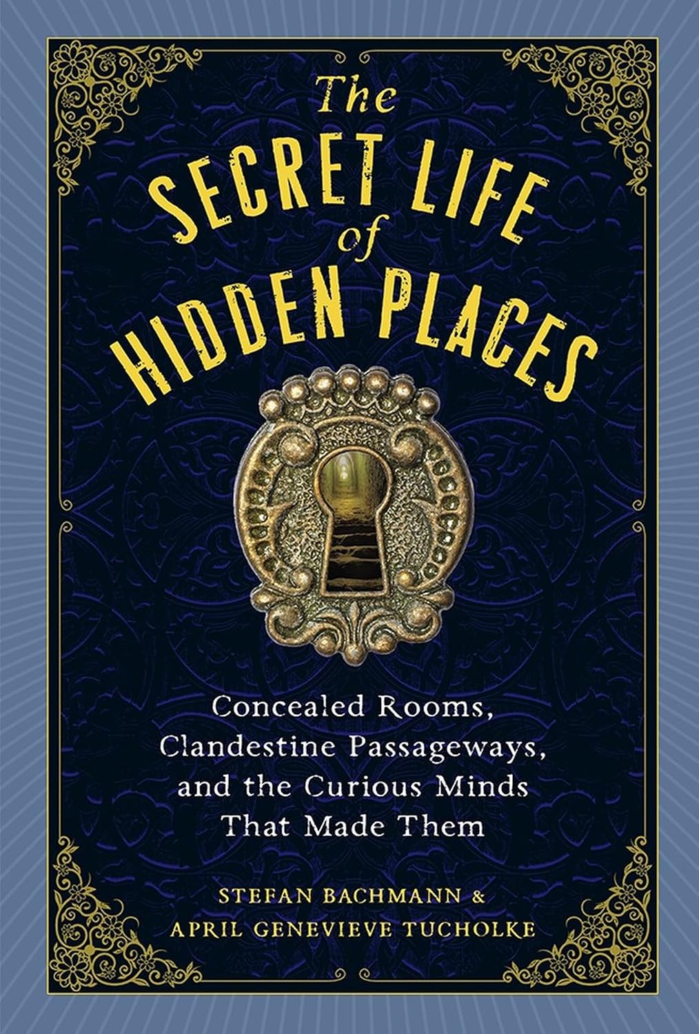 Book cover of 'The Secret Life of Hidden Places' with decorative elements and gold text on a dark blue background.