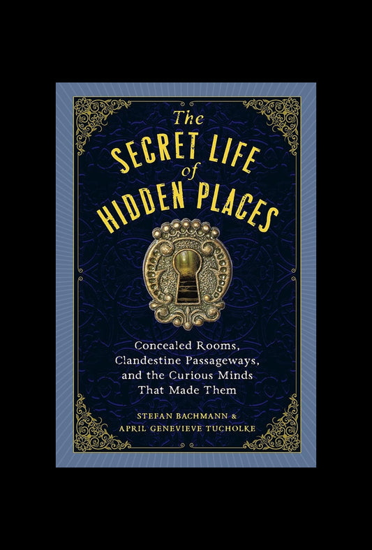 Book cover of 'The Secret Life of Hidden Places' with decorative elements and gold text on a dark blue background.