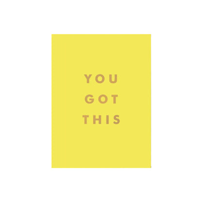 Motivational quote 'YOU GOT THIS' on a yellow background