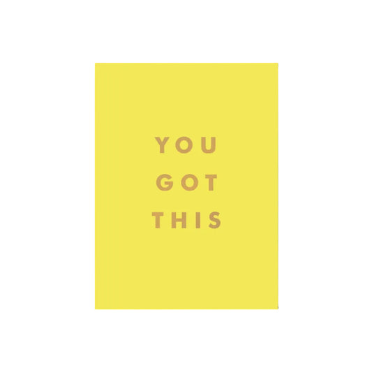 Motivational quote 'YOU GOT THIS' on a yellow background